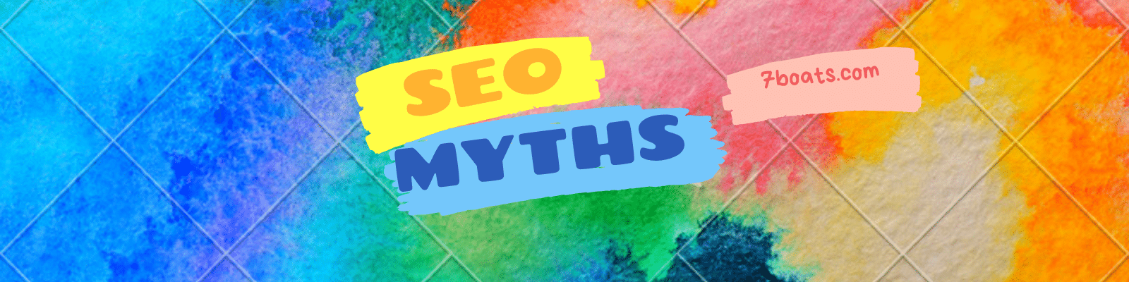7 reasons why people believe SEO myths